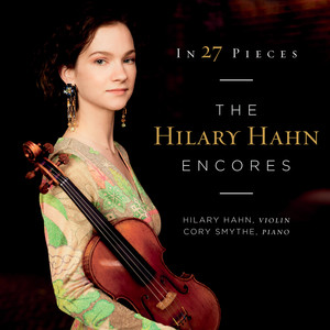 In 27 Pieces: The Hilary Hahn Encores (27首小提琴安可小品辑)