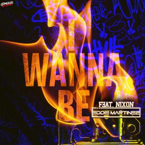 I Wanna Be (Original Mix)
