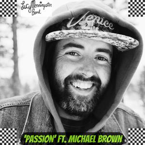 Passion (feat. Michael Brown)