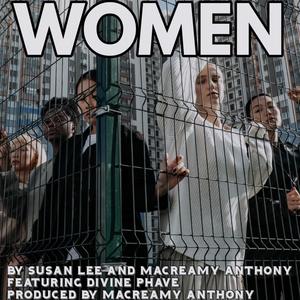 Women (feat. Divine Phave & Macreamy Anthony, Producer)