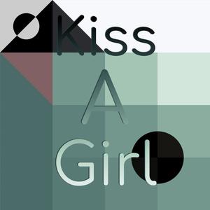 Kiss a Girl