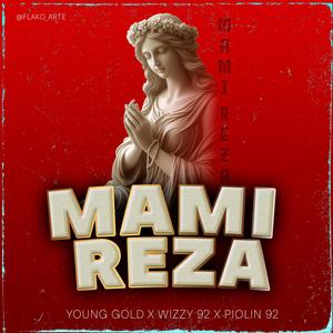 Mami Reza (feat. Wizzy92, MAÑIÑO & Piolin 92)