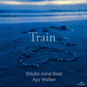 Train (feat. Ayy Walker)