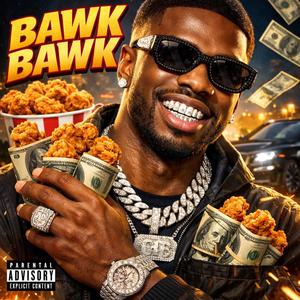 BAWK BAWK (Explicit)