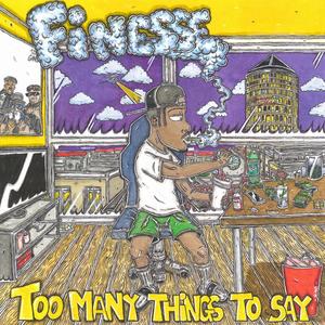 Too Many Things To Say (Explicit)