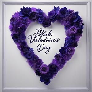 Black Valentines Day (Explicit)