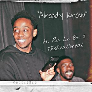 Already Know (feat. Ra Le Bu & THEREALISREAL)