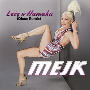 Leżę w Hamaku (disco remix)