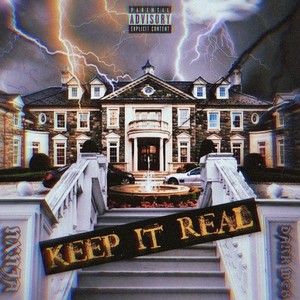 KEEP IT REAL (Explicit)