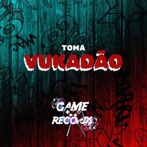 Toma Vukadão (Explicit)