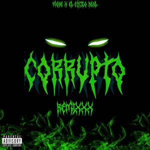 Corrupto (feat. El Estilo Real) (RemixXx|Explicit)