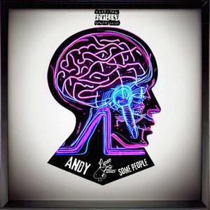 ANDY (Some People) (Explicit)