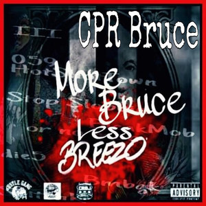 More Bruce Less Breezo (Explicit)