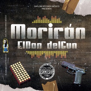 Morirán (Explicit)