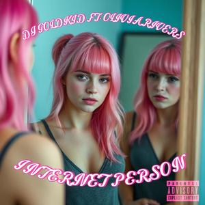 INTERNET PERSON (feat. Olivia Rivers)