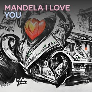 Mandela I Love You (Explicit)