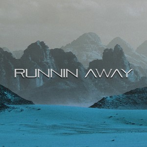 RUNNIN AWAY (Explicit)