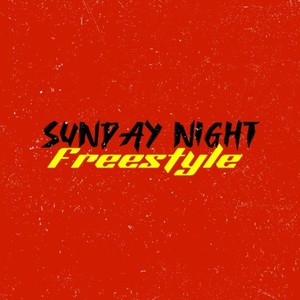 Sunday Night Freestyle (Explicit)