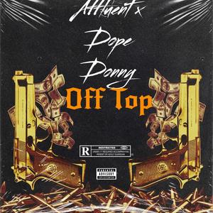 Off Top (feat. Dope Donny) [Explicit]