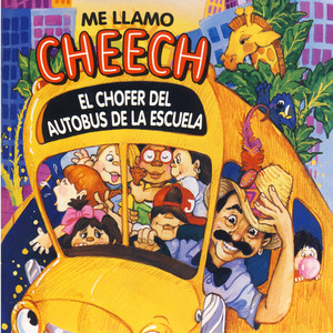 Me Llamo Cheech El Chofer Del Autobys De La Escuela