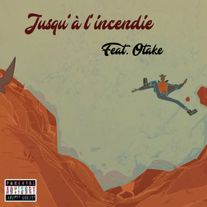 Jusqu'à l'incendie (Explicit)