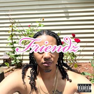 FRIENDZ (Explicit)