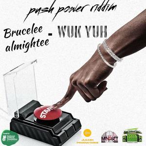 Wuk Yuh(feat. Brucelee Almightee)