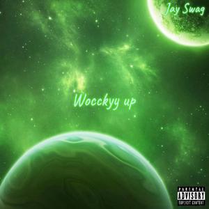 Wocckyy up (Explicit)