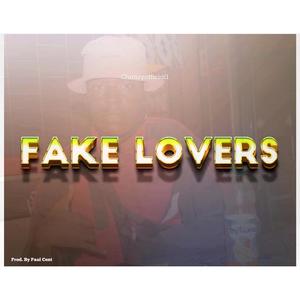 Fake Lovers (Explicit)