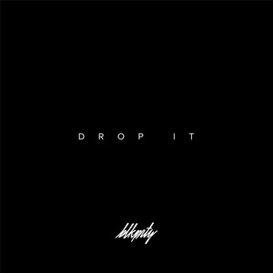 Drop It