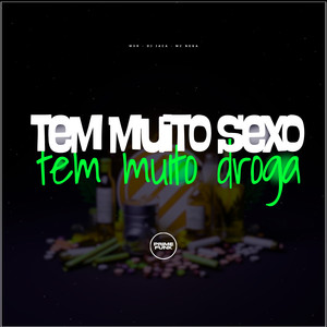 Tem Muito Sexo Tem Muito Droga (Explicit)