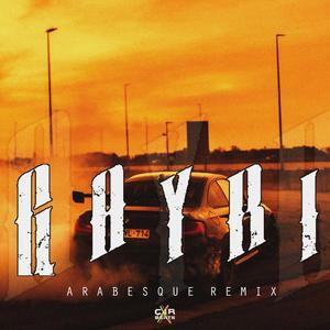 Gayrı (Arabesque Remix)