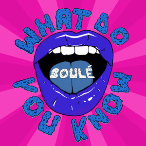 What Do You Know (Explicit)