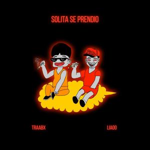 Solita Se Prendio (feat. Liaoo) (Explicit)