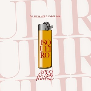 DJ Alexandre Jorge Mix - Isqueiro