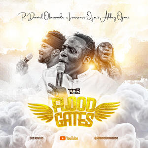 Flood Gates (feat. Lawrence Oyor & Abbey Ojomu)