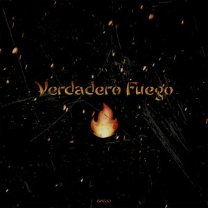 Verdadero Fuego (Explicit)