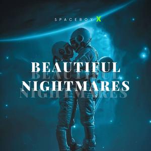 Beautiful Nightmares (feat. Spaceboy_X)