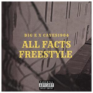 ALL FACTS FREESTYLE (feat. Big E) [Explicit]