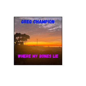 Where My Bones Lie