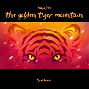 Songs from the Golden Tiger Mountain