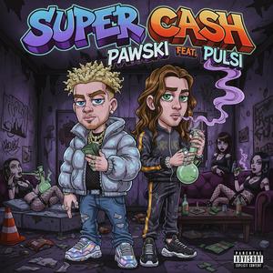 Super Cash (feat. pulsi) (Explicit)