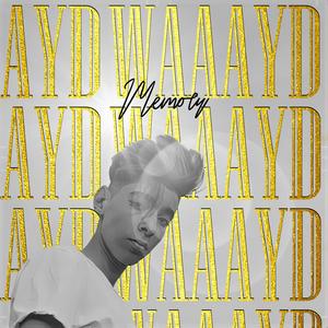 WAAAYD - Memory (Explicit)