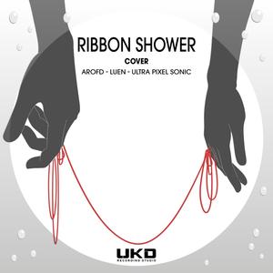 Ribbon Shower / Yuudachi no Ribbon (feat. Kura, P1x3l, Luen, Emanuel Santiago & Aro Fandubs) (Remix)