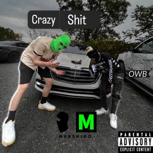 Crazy **** (feat. Marshioo) (Explicit)