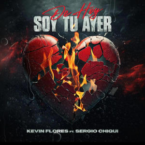 De Hoy Soy Tu Ayer (feat. Sergio Chiqui)