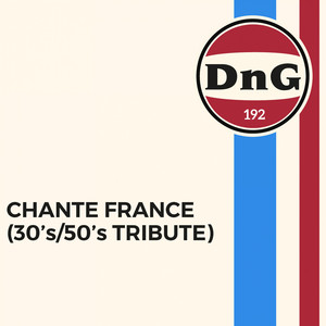 Chante France - 30's / 50's Tribute