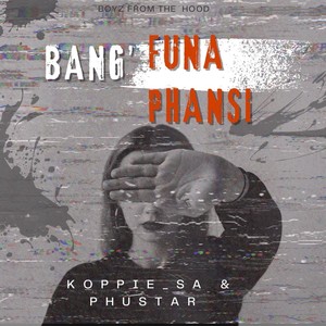 Bangfuna Phansi (Radio Edit|Explicit)