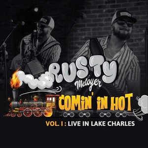 Comin' in Hot Vol. 1: Live in Lake Charles