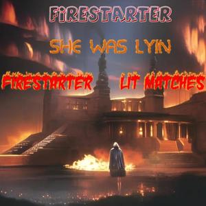 FIRESTARTER (Explicit)